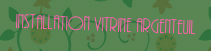 Installation vitrine Argenteuil